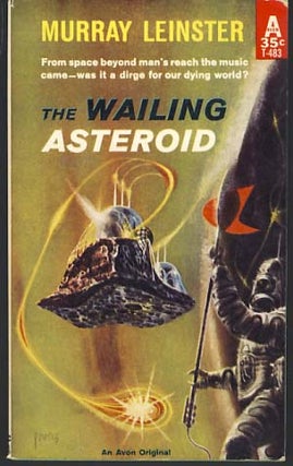 Item #9504 The Wailing Asteroid. Murray Leinster, William Fitzgerald Jenkins