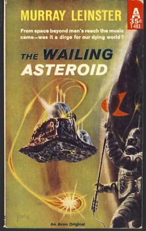Item #9504 The Wailing Asteroid. Murray Leinster, William Fitzgerald Jenkins.