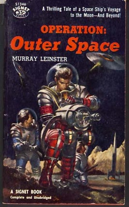 Item #9513 Operation: Outer Space. Murray Leinster, William Fitzgerald Jenkins