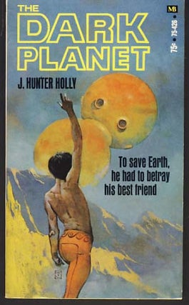 Item #9670 The Dark Planet. J. Hunter Holly