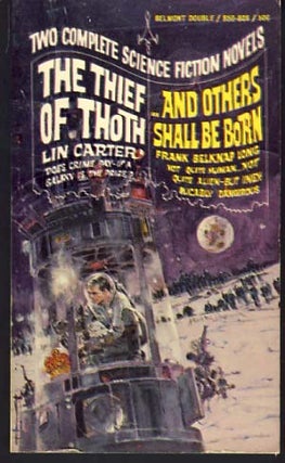 Item #9681 The Thief of Thoth / ...and Others Shall Be Born. Lin / Long Carter, Frank Belknap