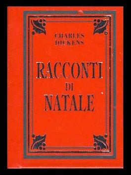 Item #9765 Racconti di Natale (A Christmas Carol and The Chimes). Charles Dickens