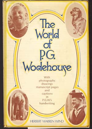 Item #9861 The World of P. G. Wodehouse. Herbert Warren Wind