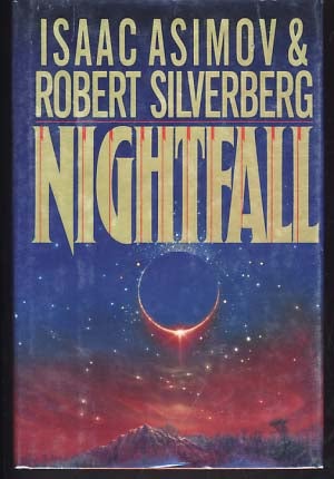 Item #9936 Nightfall. Isaac Asimov, Robert Silverberg.