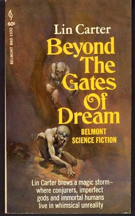 Item #9996 Beyond the Gates of Dream. Lin Carter
